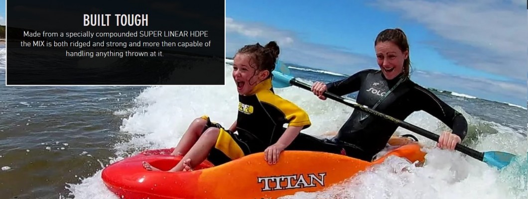 IF YOU'RE LOOKING FOR A BIT OF EXCITEMENT ON THE WATER - TITAN WHITE WATER KAYAKS!